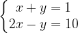 \dpi{120} \left\{\begin{matrix} x + y = 1\\ 2x - y = 10 \end{matrix}\right.
